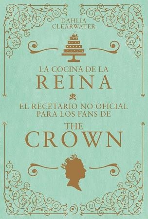 LA COCINA DE LA REINA | 9788419004802 | CLEARWATER, DAHLIA | Llibreria L'Odissea - Libreria Online de Vilafranca del Penedès - Comprar libros