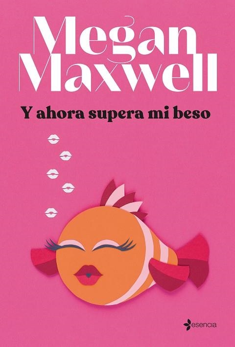 Y AHORA SUPERA MI BESO | 9788408264293 | MAXWELL, MEGAN | Llibreria Online de Vilafranca del Penedès | Comprar llibres en català