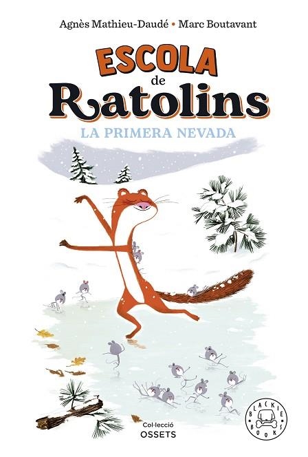 ESCOLA DE RATOLINS LA PRIMERA NEVADA | 9788419172587 | MATHIEU-DAUDÉ, AGNÈS | Llibreria Online de Vilafranca del Penedès | Comprar llibres en català