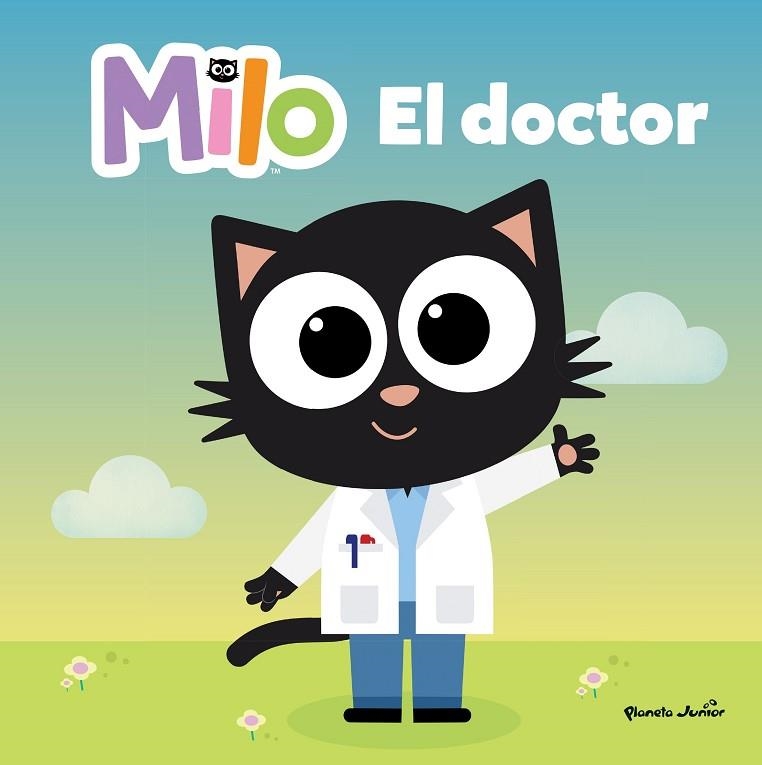 MILO EL DOCTOR | 9788408260295 | PLANETA JUNIOR, S.R.L. | Llibreria L'Odissea - Libreria Online de Vilafranca del Penedès - Comprar libros