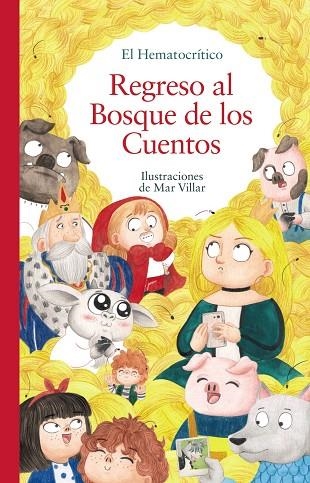 REGRESO AL BOSQUE DE LOS CUENTOS | 9788469890998 | EL HEMATOCRÍTICO | Llibreria L'Odissea - Libreria Online de Vilafranca del Penedès - Comprar libros