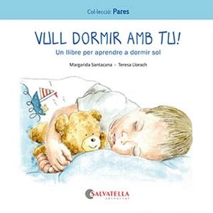VULL DORMIR AMB TU ! | 9788419565242 | SANTACANA GIBERT, MARGARIDA/LLORACH, TERESA | Llibreria Online de Vilafranca del Penedès | Comprar llibres en català