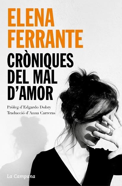 CRÒNIQUES DEL MAL D'AMOR | 9788418226830 | FERRANTE, ELENA | Llibreria L'Odissea - Libreria Online de Vilafranca del Penedès - Comprar libros