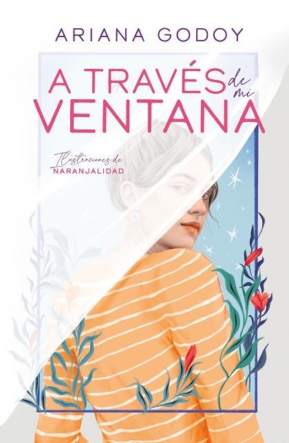 A TRAVÉS DE MI VENTANA EDICIÓN ILUSTRADA TRILOGÍA HERMANOS HIDALGO 1 | 9788419366078 | GODOY, ARIANA | Llibreria L'Odissea - Libreria Online de Vilafranca del Penedès - Comprar libros