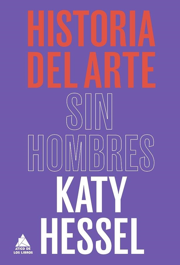 HISTORIA DEL ARTE SIN HOMBRES | 9788418217753 | HESSEL, KATY | Llibreria Online de Vilafranca del Penedès | Comprar llibres en català