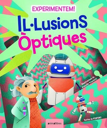 EXPERIMENTEM IL·LUSIONS ÒPTIQUES | 9788418592867 | FOSFORO | Llibreria L'Odissea - Libreria Online de Vilafranca del Penedès - Comprar libros