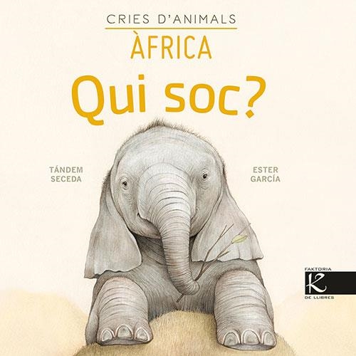 QUI SOC ? CRIES D’ANIMALS ÀFRICA | 9788418558146 | PELAYO, ISABEL/GUTIÉRREZ, XULIO/MARTÍNEZ, PILAR/HERAS, CHEMA | Llibreria Online de Vilafranca del Penedès | Comprar llibres en català