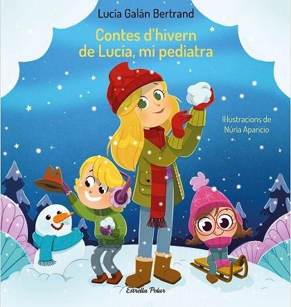 CONTES D'HIVERN DE LUCÍA MI PEDIATRA | 9788413894171 | GALÁN BERTRAND, LUCÍA/APARICIO, NÚRIA | Llibreria Online de Vilafranca del Penedès | Comprar llibres en català