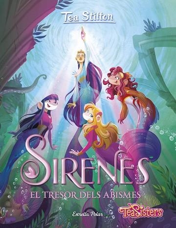 SIRENES EL TRESOR DELS ABISMES | 9788413894003 | STILTON, TEA | Llibreria Online de Vilafranca del Penedès | Comprar llibres en català