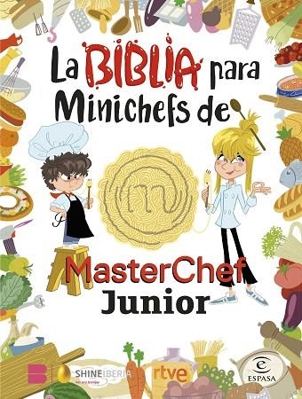 LA BIBLIA PARA MINICHEFS DE MASTERCHEF JUNIOR | 9788467066104 | SHINE/RTVE | Llibreria Online de Vilafranca del Penedès | Comprar llibres en català