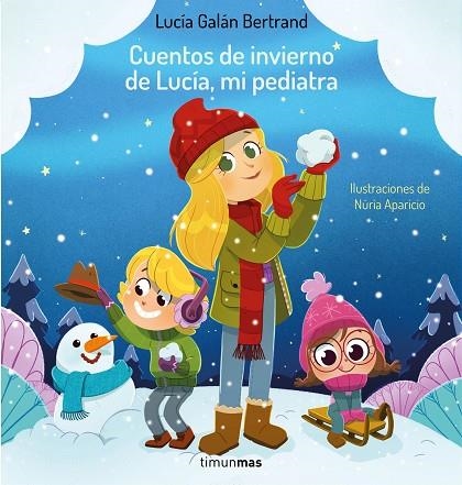 CUENTOS DE INVIERNO DE LUCÍA MI PEDIATRA | 9788408264965 | GALÁN BERTRAND, LUCÍA/APARICIO, NÚRIA | Llibreria Online de Vilafranca del Penedès | Comprar llibres en català