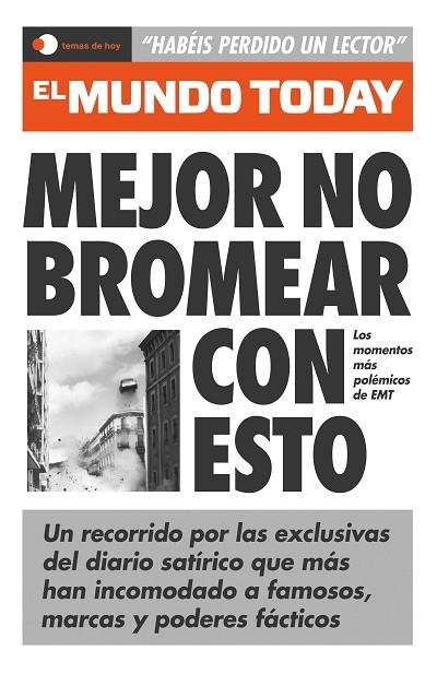 MEJOR NO BROMEAR CON ESTO | 9788499989440 | EL MUNDO TODAY | Llibreria Online de Vilafranca del Penedès | Comprar llibres en català