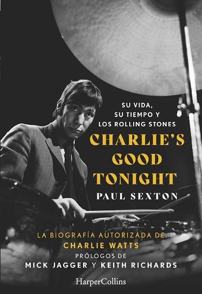 CHARLIE S GOOD TONIGHT SU VIDA SU TIEMPO Y LOS ROLLING STONES | 9788491398479 | SEXTON, PAUL | Llibreria Online de Vilafranca del Penedès | Comprar llibres en català