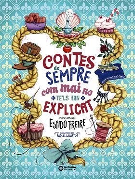 CONTES DE SEMPRE COM MAI NO TE'LS HAN EXPLICAT | 9788448955519 | FREIRE, ESPIDO | Llibreria Online de Vilafranca del Penedès | Comprar llibres en català