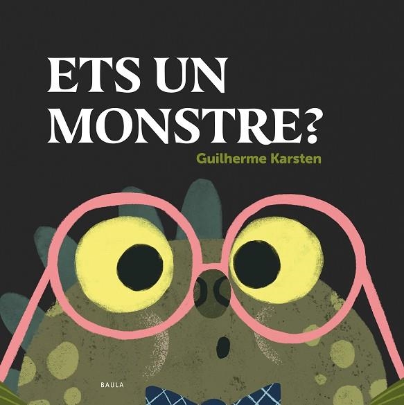 ETS UN MONSTRE | 9788447948864 | KARSTEN, GUILHERME | Llibreria Online de Vilafranca del Penedès | Comprar llibres en català