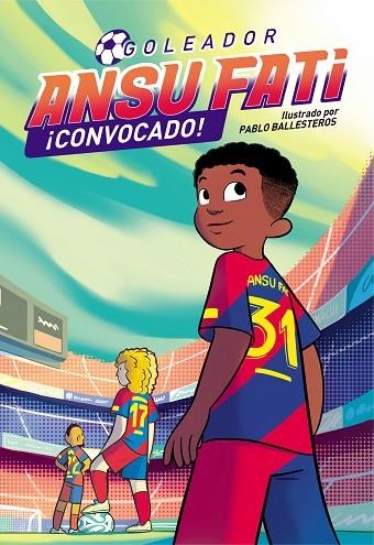 ANSU FATI GOLEADOR 3 CONVOCADO | 9788448860684 | FATI, ANSU/BALLESTEROS, PABLO | Llibreria Online de Vilafranca del Penedès | Comprar llibres en català