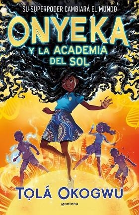 ONYEKA Y LA ACADEMIA DEL SOL | 9788419421456 | OKOGWU, T#LÁ | Llibreria Online de Vilafranca del Penedès | Comprar llibres en català