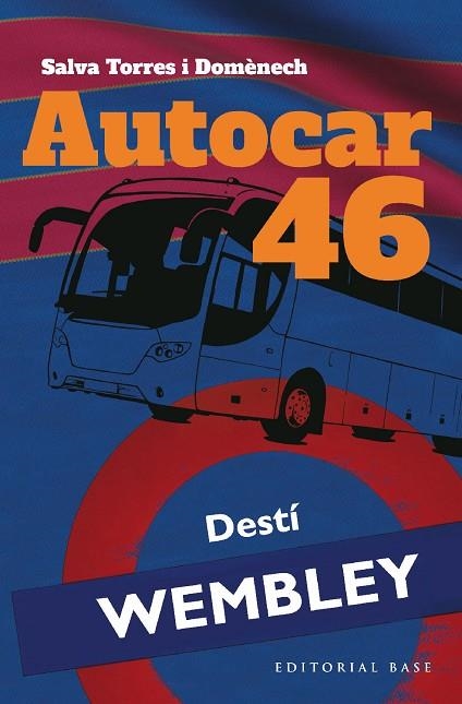 AUTOCAR 46 DESTÍ WEMBLEY | 9788419007384 | TORRES I DOMÈNECH, SALVA | Llibreria Online de Vilafranca del Penedès | Comprar llibres en català