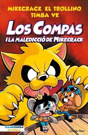 LOS COMPAS 4 LOS COMPAS I LA MALEDICCIÓ DEL MIKECRACK | 9788413894201 | MIKECRACK, EL TROLLINO Y TIMBA VK | Llibreria L'Odissea - Libreria Online de Vilafranca del Penedès - Comprar libros