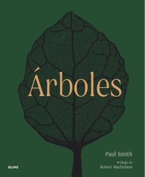 ÁRBOLES DE LA RAÍZ A LA HOJA | 9788419094445 | SMITH, PAUL/HARVEY-BROWN, YVETTE/MACFARLANE, ROBERT | Llibreria Online de Vilafranca del Penedès | Comprar llibres en català