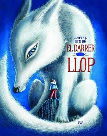 EL DARRER LLOP | 9788447942138 | PEREZ, SÉBASTIEN | Llibreria Online de Vilafranca del Penedès | Comprar llibres en català