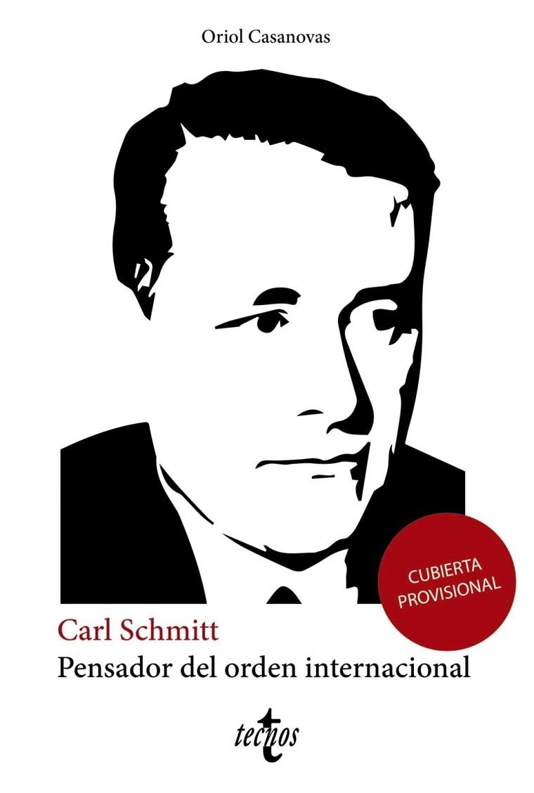 CARL SCHMITT PENSADOR DEL ORDEN INTERNACIONAL | 9788430984503 | CASANOVAS Y LA ROSA, ORIOL | Llibreria Online de Vilafranca del Penedès | Comprar llibres en català