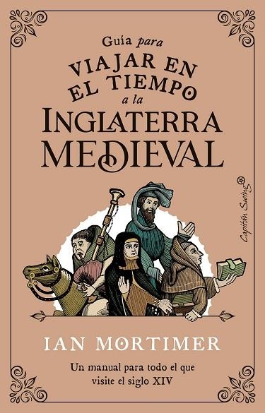 GUÍA PARA VIAJAR EN EL TIEMPO A LA INGLATERRA MEDIEVAL | 9788412554083 | MORTIMER, IAN | Llibreria Online de Vilafranca del Penedès | Comprar llibres en català