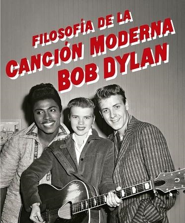 FILOSOFÍA DE LA CANCIÓN MODERNA | 9788433910196 | DYLAN, BOB | Llibreria Online de Vilafranca del Penedès | Comprar llibres en català