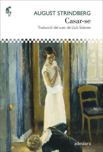 CASAR-SE | 9788416948864 | STRINDBERG, AUGUST | Llibreria Online de Vilafranca del Penedès | Comprar llibres en català