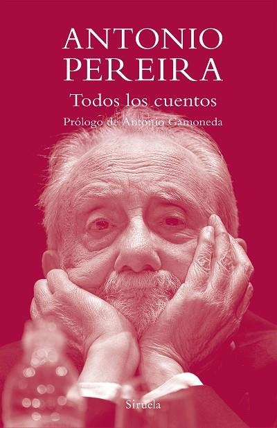 TODOS LOS CUENTOS | 9788419419262 | PEREIRA, ANTONIO | Llibreria L'Odissea - Libreria Online de Vilafranca del Penedès - Comprar libros