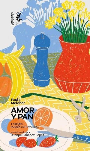 AMOR Y PAN | 9788412511987 | MELCHOR, PAULA | Llibreria L'Odissea - Libreria Online de Vilafranca del Penedès - Comprar libros