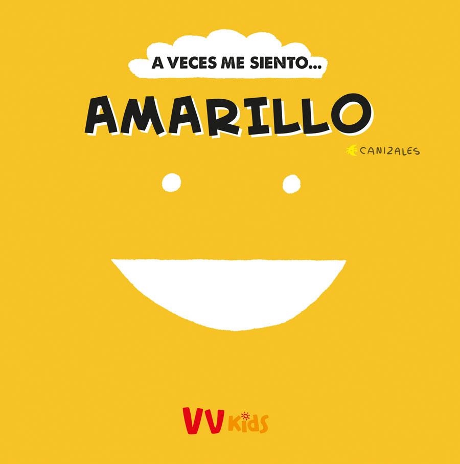 A VECES ME SIENTO AMARILLO VVKIDS | 9788468289892 | CANIZALES | Llibreria Online de Vilafranca del Penedès | Comprar llibres en català