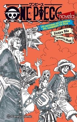 ONE PIECE LAS HISTORIAS DE LA BANDA DEL SOMBRERO DE PAJA NOVELA | 9788411401210 | ODA, EIICHIRO | Llibreria Online de Vilafranca del Penedès | Comprar llibres en català