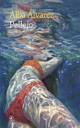 PELLEJOS | 9788418800436 | ÁLVAREZ, ALBA | Llibreria Online de Vilafranca del Penedès | Comprar llibres en català