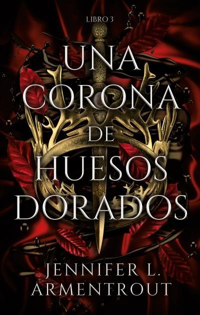 UNA CORONA DE HUESOS DORADOS | 9788417854324 | ARMENTROUT, JENNIFER | Llibreria Online de Vilafranca del Penedès | Comprar llibres en català