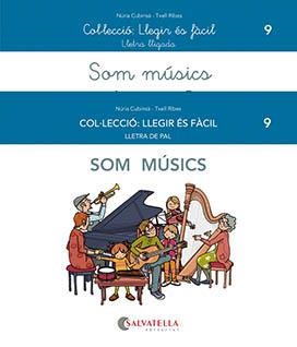 SOM MÚSICS 9 LLEGIR ES FACIL | 9788419565006 | CUBINSÀ ADSUAR, NÚRIA/RIBES RIERA, MERITXELL | Llibreria Online de Vilafranca del Penedès | Comprar llibres en català