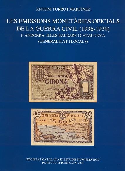 LES EMISSIONS MONETÀRIES OFICIALS DE LA GUERRA CIVIL (1936-1939) | 9788472839700 | TURRÓ I MARTÍNEZ, ANTONI | Llibreria Online de Vilafranca del Penedès | Comprar llibres en català