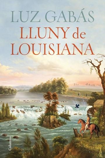 LLUNY DE LOUISIANA | 9788466430029 | GABÁS, LUZ | Llibreria Online de Vilafranca del Penedès | Comprar llibres en català