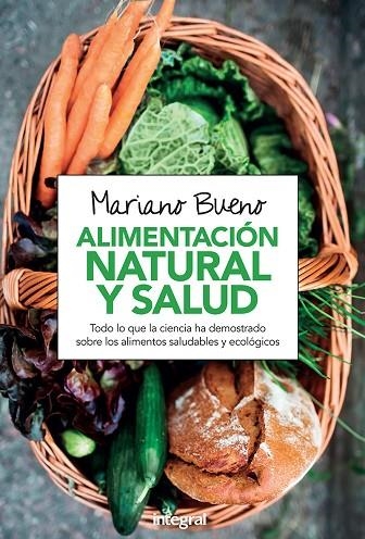 ALIMENTACIÓN NATURAL Y SALUD | 9788411322355 | BUENO, MARIANO | Llibreria Online de Vilafranca del Penedès | Comprar llibres en català