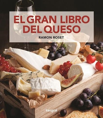 EL GRAN LIBRO DEL QUESO | 9788411322348 | ROSET MORERA, RAMON | Llibreria Online de Vilafranca del Penedès | Comprar llibres en català