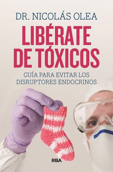 LIBÉRATE DE TÓXICOS | 9788411322324 | OLEA SERRANO, NICOLÁS | Llibreria Online de Vilafranca del Penedès | Comprar llibres en català