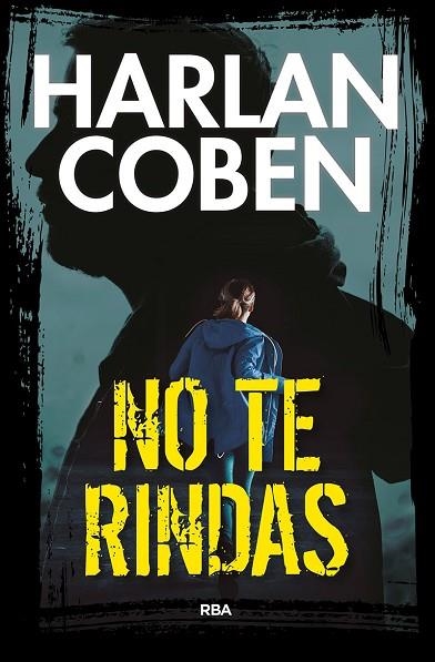 NO TE RINDAS | 9788411321877 | COBEN, HARLAN | Llibreria L'Odissea - Libreria Online de Vilafranca del Penedès - Comprar libros