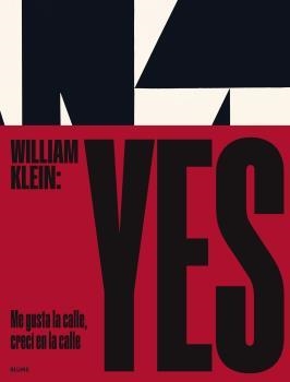 WILLIAM KLEIN YES | 9788419094469 | KLEIN, WILLIAM/CAMPANY, DAVID | Llibreria Online de Vilafranca del Penedès | Comprar llibres en català