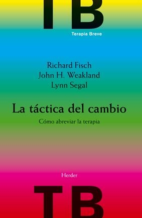 LA TÁCTICA DEL CAMBIO | 9788425414275 | FISCH, RICHARD/WEAKLAND, JOHN H./SEGAL, LYNN | Llibreria Online de Vilafranca del Penedès | Comprar llibres en català