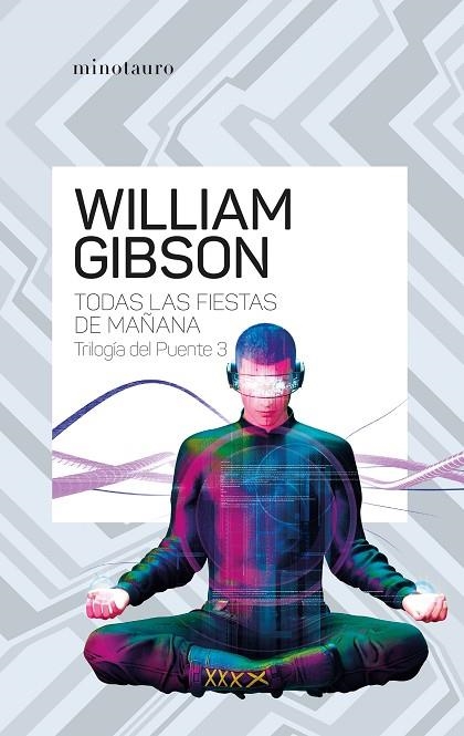 TRILOGÍA DEL PUENTE N 03 03 TODAS LAS FIESTAS DE MAÑANA | 9788445009499 | GIBSON, WILLIAM | Llibreria Online de Vilafranca del Penedès | Comprar llibres en català