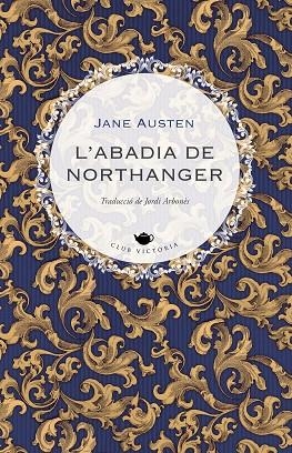 L'ABADIA DE NORTHANGER | 9788418908897 | AUSTEN, JANE | Llibreria Online de Vilafranca del Penedès | Comprar llibres en català