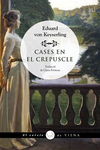 CASES EN EL CREPUSCLE | 9788418908736 | VON KEYSERLING, EDUARD | Llibreria Online de Vilafranca del Penedès | Comprar llibres en català