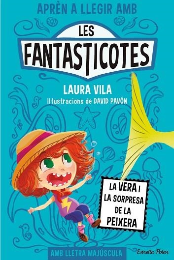 APREN A LLEGIR AMB LES FANTASTICOTES 1 LA VERA I LA SORPRESA DE LA PEIXERA | 9788413894553 | VILA, LAURA | Llibreria Online de Vilafranca del Penedès | Comprar llibres en català