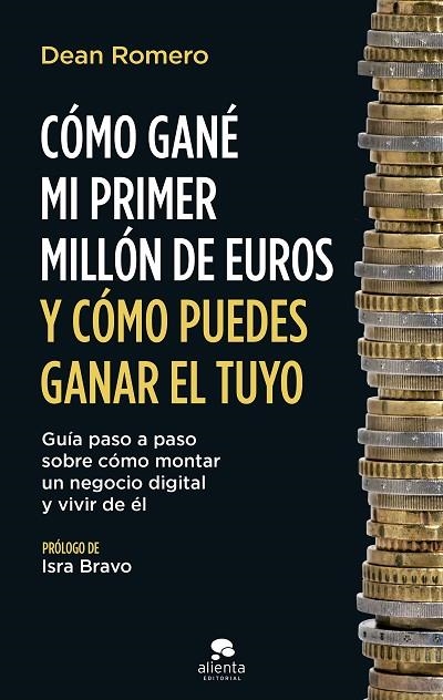 CÓMO GANÉ MI PRIMER MILLÓN DE EUROS Y CÓMO PUEDES GANAR EL TUYO | 9788413442112 | ROMERO, DEAN | Llibreria Online de Vilafranca del Penedès | Comprar llibres en català