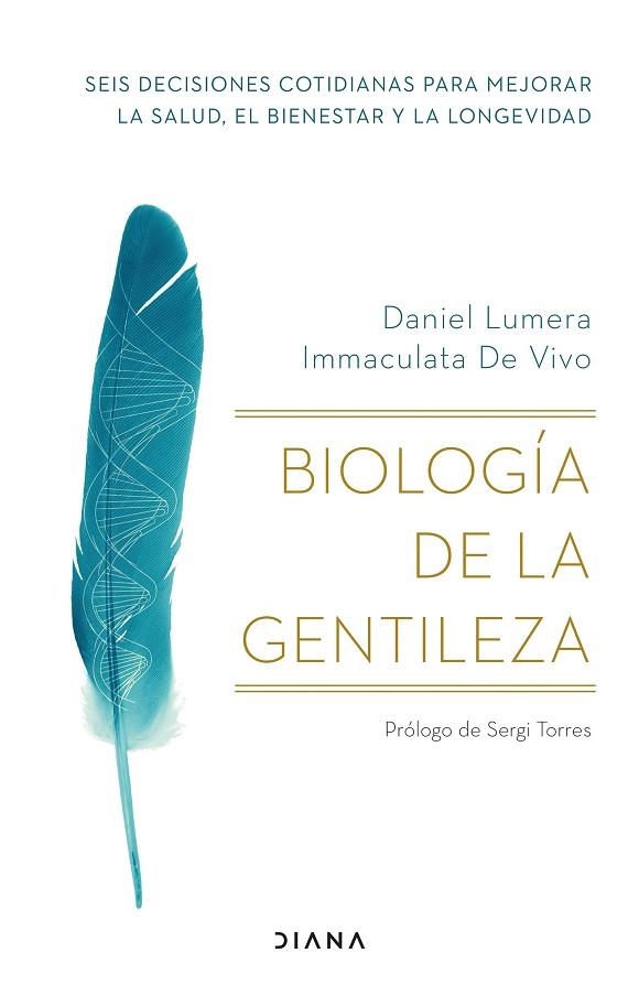 BIOLOGÍA DE LA GENTILEZA | 9788411190510 | LUMERA, DANIEL/VIVO, IMMACULATA DE | Llibreria L'Odissea - Libreria Online de Vilafranca del Penedès - Comprar libros